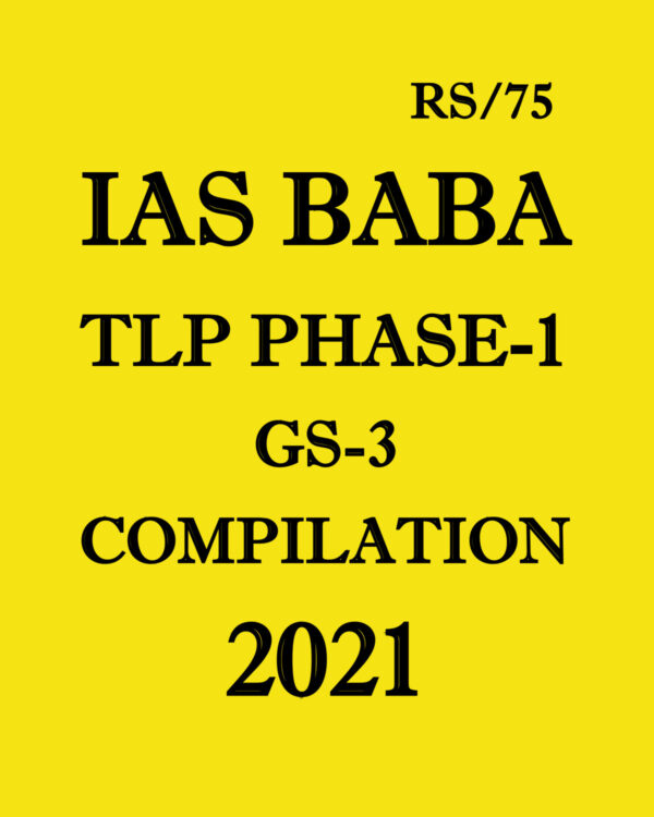 IAS BABA TLP  PHASE-1 GS-3 COMPILATION 2021 (BLACK & WHITE)