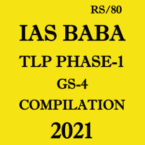 IAS BABA TLP  PHASE-1 GS-4 COMPILATION 2021 (BLACK & WHITE)
