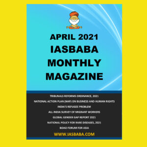 IASBABA'S MONTHLY CURRENT AFFAIRS MAGAZINE APRIL 2021(BLACK & WHITE)