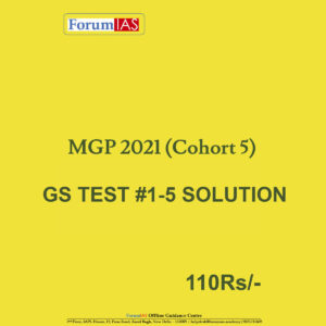 FORUM IAS MGP (COHORT 5)GS TEST #1 TO  5 SOLUTIONS 2021