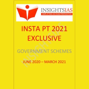 INSIGHTSIAS INSTA PT 2021 Exclusive Government Schemes JUNE 2020-MARCH 2021