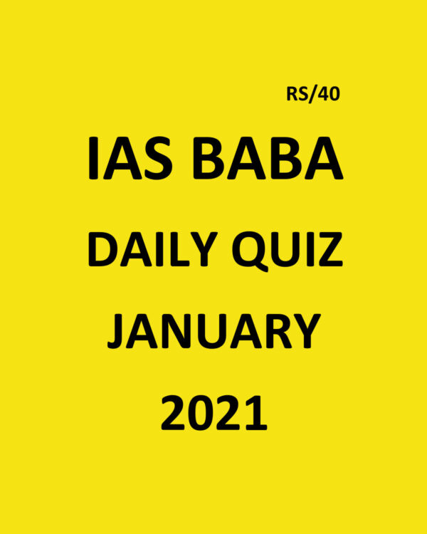 IAS BABA CURRENT AFFAIR QUIZ JANUARY 2021