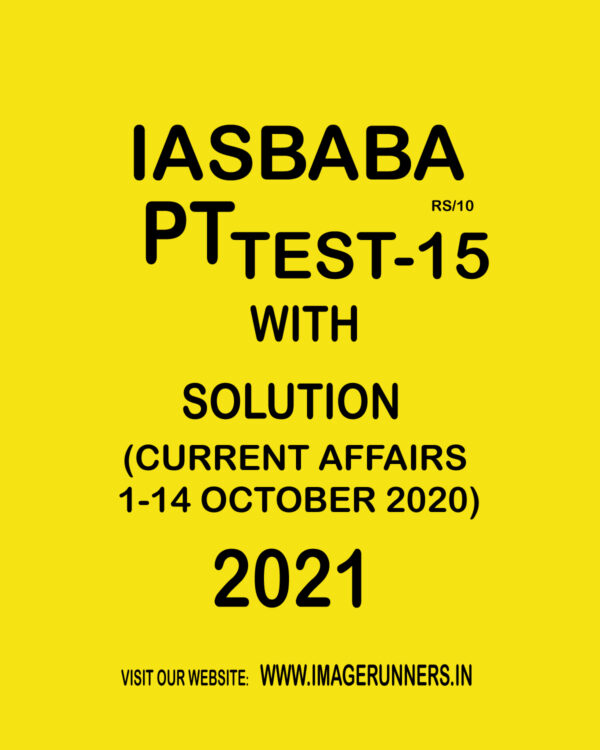 IASBABA PT TEST-15 WITH SOLUTION (CURRENT AFFAIRS 1-14 OCTOBER 2020) 2021