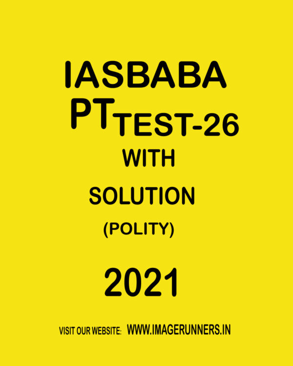 IASBABA PT TEST-26 WITH SOLUTION (POLITY) 2021
