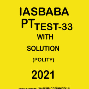 IASBABA PT TEST-33 WITH SOLUTION (POLITY) 2021