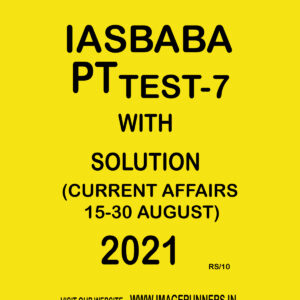 IASBABA PT TEST-7 WITH SOLUTION (CURRENT AFFAIRS 15-30 AUGUST) 2021