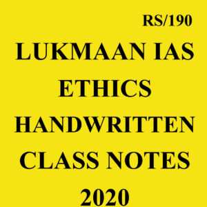 LUKMAAN  IAS ETHICS HANDWRITTEN CLASS NOTES 2020