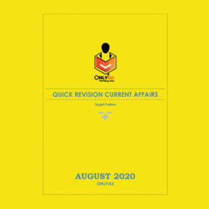ONLY IAS QUICK REVISION CURRENT AFFAIR AUG 2020