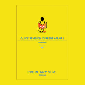 ONLY IAS QUICK REVISION CURRENT AFFAIR FEB 2021