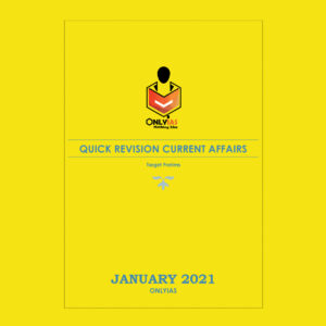 ONLY IAS QUICK REVISION CURRENT AFFAIR JAN 2021
