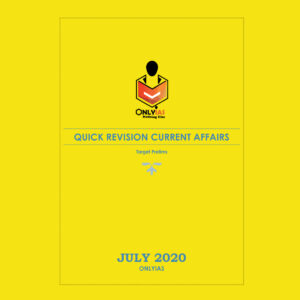 ONLY IAS QUICK REVISION CURRENT AFFAIR JUL 2020