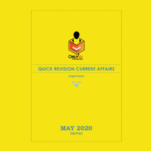 ONLY IAS QUICK REVISION CURRENT AFFAIR MAY 2020