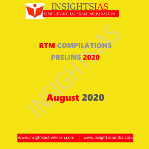 INSIGHTSIAS RTM COMPILATIONS PRELIMS AUGUST 2020