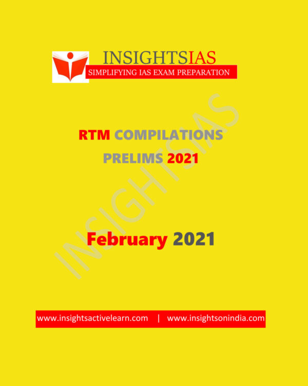 INSIGHTSIAS RTM COMPILATIONS PRELIMS FEBRUARY 2021