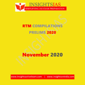INSIGHTSIAS RTM COMPILATIONS PRELIMS NOVEMBER 2020