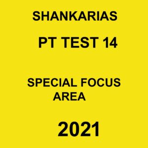 SHANKARIAS PT TEST 14  SPECIAL FOCUS AREA  2021