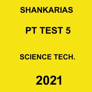 SHANKARIAS PT TEST 5 SCIENCE TECH 2021