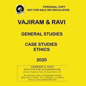 VAJIRAM & RAVI ETHICS GENERAL CASE STUDIES 2020