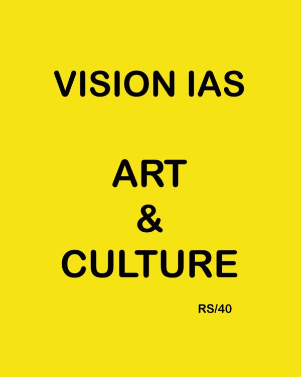 VISION IAS ART & CULTURE