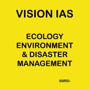 VISION IAS ECOLOGY DISASTER MANAGEMENT
