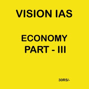VISION IAS ECONOMY PART-3