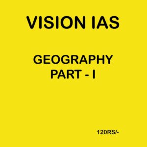 VISION IAS GEOGRAPHY PART-1