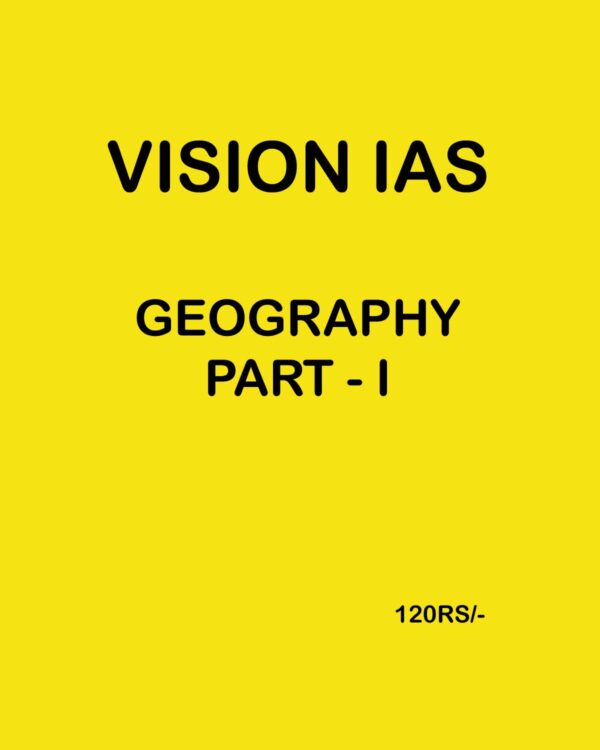VISION IAS GEOGRAPHY PART-1