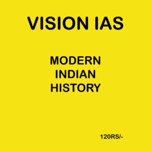VISION IAS MODRN INDIA HISTORY
