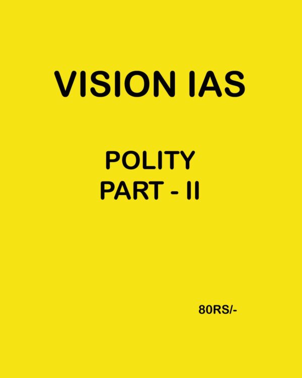 VISION IAS POLITY PART-2