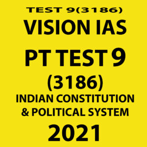 VISION IAS PT TEST-9 (3186) ECOLOGY & ENVIRONMENT 2021