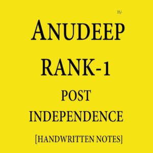 ANUDEEP DURISHETTY RANK-1 POST INDEPENDENCE HANDWRITTEN NOTES (BLACK & WHITES)