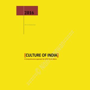 CULTURE OF INDIA A Comprehensive approach for UPSC Pre & Mains 2016