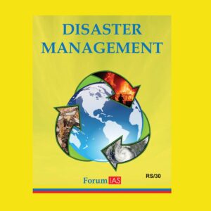 FORUM IAS DISASTER MANAGEMENT