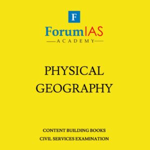 FORUM IAS PHYSICAL GEOGRAPHY CONTENT BUILDING BOOKS