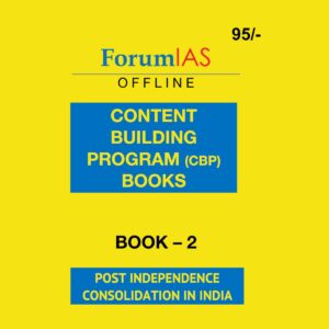 FORUMIAS CONTENT BUILDING PROGRAM (CBP) BOOK-2 POST INDEPENDENCE CONSOLIDATION IN INDIA (BLACK & WHITE)
