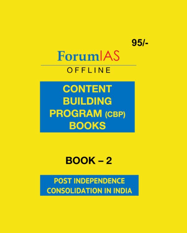 FORUMIAS CONTENT BUILDING PROGRAM (CBP) BOOK-2 POST INDEPENDENCE CONSOLIDATION IN INDIA (BLACK & WHITE)