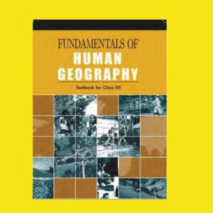 HUMAN GEOGRAPHY FUNDAMENTALS CLASS XII TH