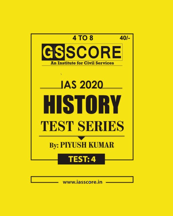 GS SCORE IAS 2020  4 TO 8 HISTORY TEST - 4