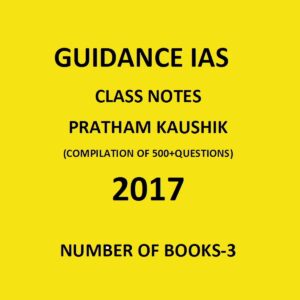 GUIDANCE IAS CLASS NOTES PRATHAM KAUSHIK 2017 NO. OF BOOKS-3 (BLACK & WHITE)