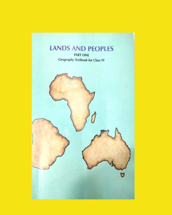 GEOGRAPHY  CLASS VI PART ONE (LAND _ PEOPLE)