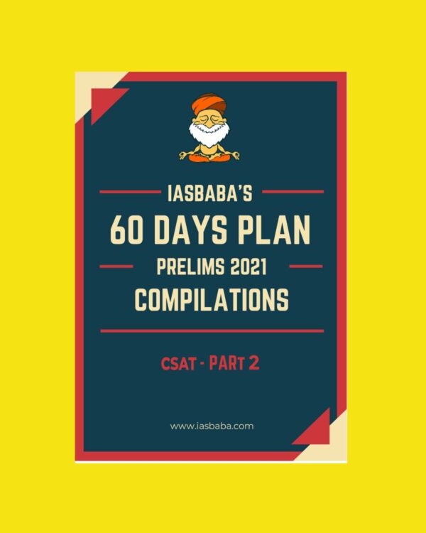 IAS BABA 60 DAYS PLAN PRELIMS 2021 COMPILATIONS PART-2- CSAT (BLACK & WHITE)
