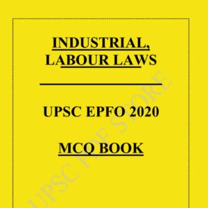 INDUSTRIAL LABOUR LAWS UPSC EPFO 2020