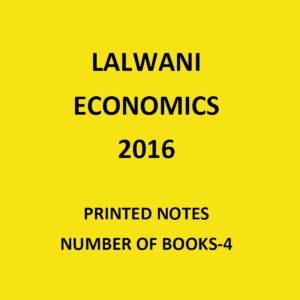 LALWANI ECONOMICS 2016 PRINTED NOTES NUMBER OF BOOKS-4 (BLACK & WHITE)