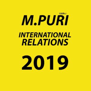 M.PURI INTERNATIONAL RELATIONS 2019