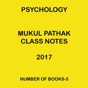 MUKUL PATHAK PSYCHOLOGY HANDWRITTEN NOTES 2017 NUMBER OF BOOKS-5 (BLACK & WHITE)