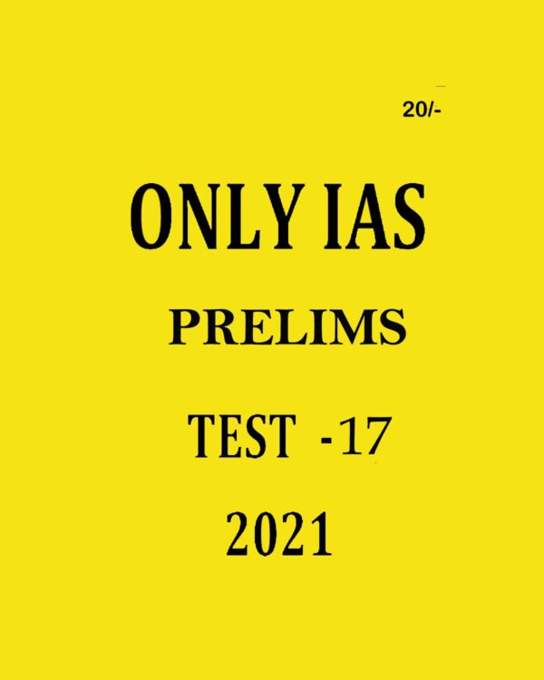 ONLYIAS PRELIMS TEST- 17 2021