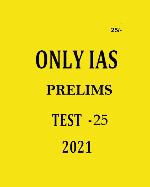 ONLYIAS PRELIMS TEST- 25 2021