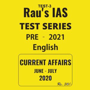 RAU'S IAS TEST SERIES CURRENT AFFAIRS JUNE-JULY 2020 TEST -3
