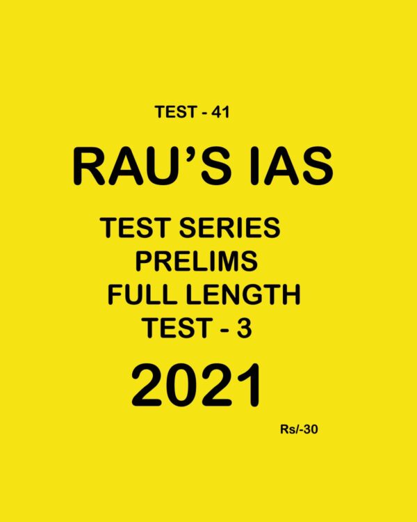 RAU'S IAS TEST-41 TEST SERIES PRELIMS FULL LENGTH TEST - 3