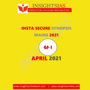 INSIGHTS IAS MAINS INSTA SECURE SYNOPSIS APRIL 2021